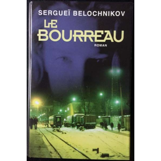 1. Le Bourreau de Sergueï Belochnikov aux éditions France loisirs