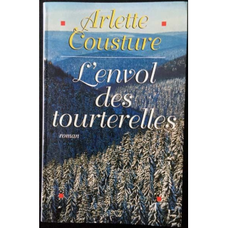 1. L'envol des tourterelles de Arlette Cousture aux éditions Albin Michel