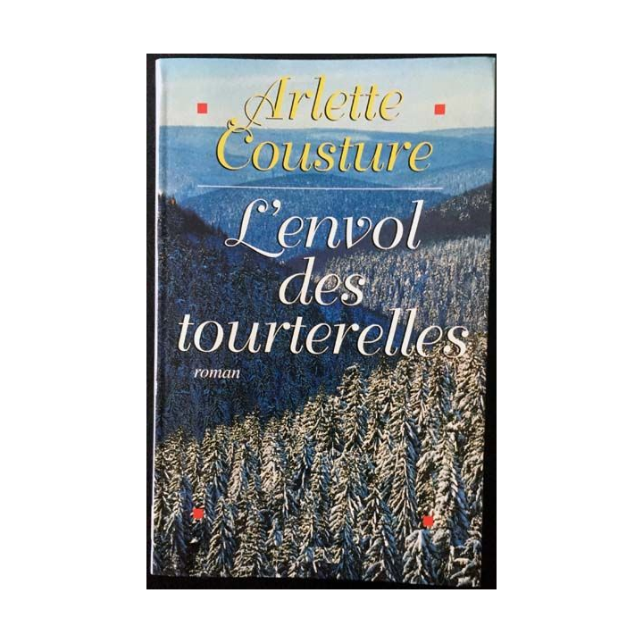 1. L'envol des tourterelles de Arlette Cousture aux éditions Albin Michel