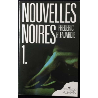 1. Nouvelles noires premier volume de Frédéric H. Fajardie aux éditions Messidor
