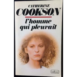 1. L'homme qui pleurait de Catherine Cookson aux éditions Pierre Belfond
