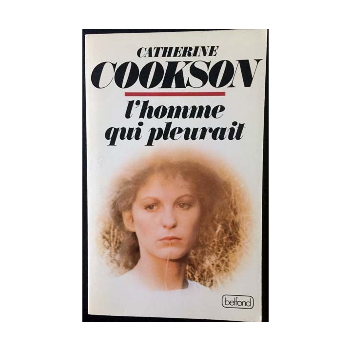 1. L'homme qui pleurait de Catherine Cookson aux éditions Pierre Belfond