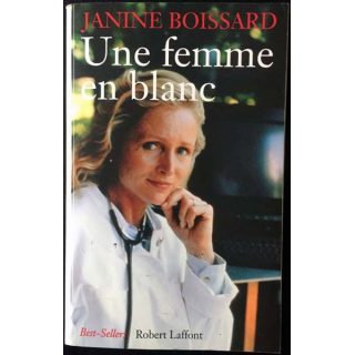 1. Une femme en blanc de Janine Boissard aux éditions Robert Laffont