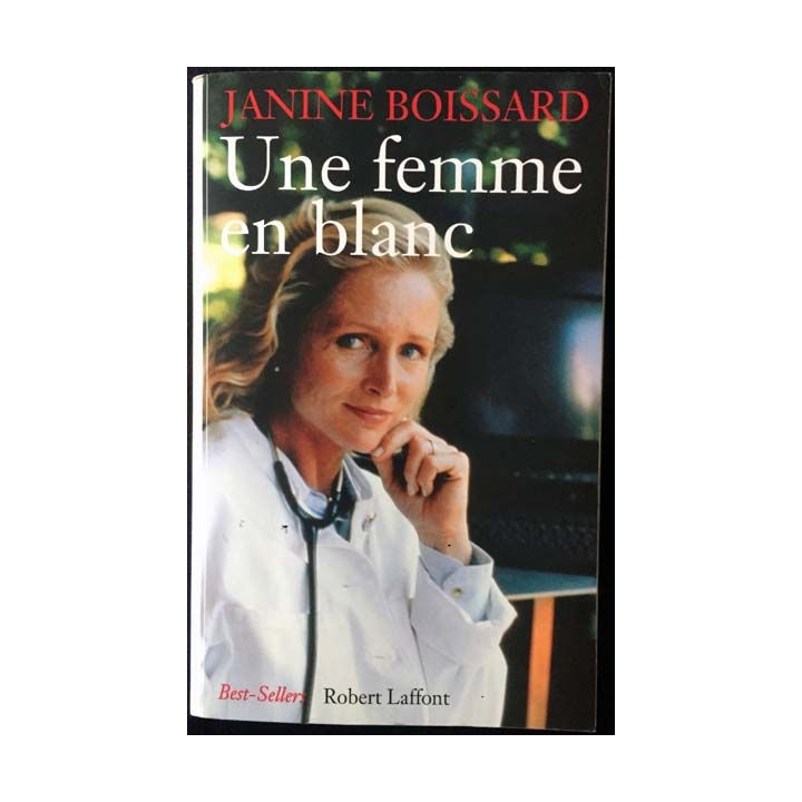 1. Une femme en blanc de Janine Boissard aux éditions Robert Laffont