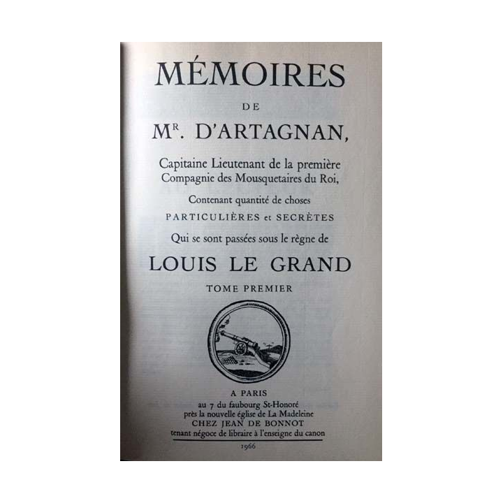 1. Mémoires de Mr. D'Artagnan Tome premier aux éditions Chez Jean de Bonnot 1966