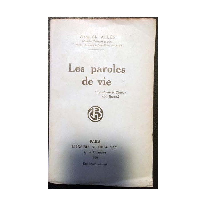 1. Les paroles de vie de Abbé Ch. Allés aux éditions Librairie Bloud & Gay