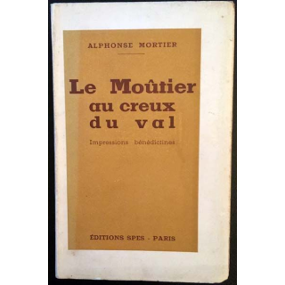 1. Le Moûtier au creux du vol de Alphonse Mortier aux éditions SPES - Paris