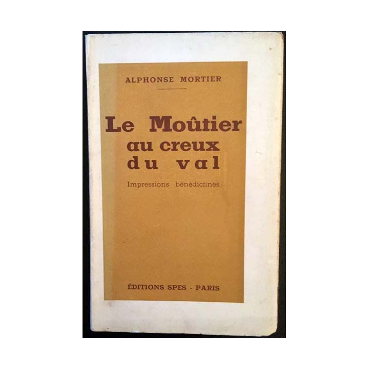 1. Le Moûtier au creux du vol de Alphonse Mortier aux éditions SPES - Paris