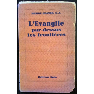 1. L'Évangile par-dessus les frontières de Pierre Lhande aux éditions SPES 1934