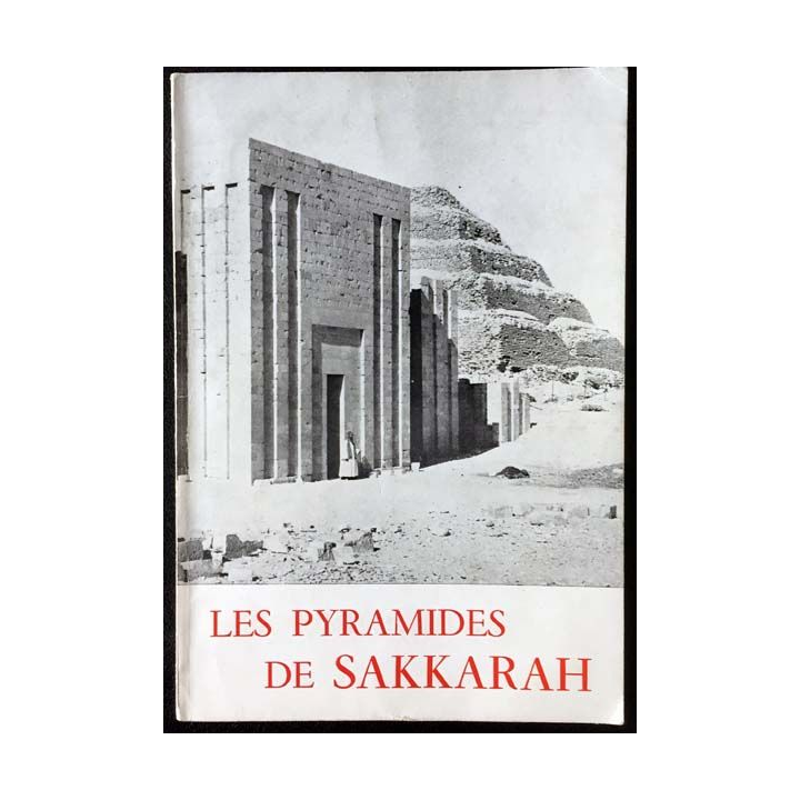 1. Les pyramides de Sakkarah de Jean-Philippe Lauer aux éditions Le caire 1972