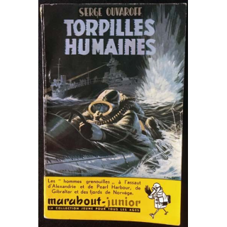 1. Torpilles humaines de Serge Ouvaroff aux éditions Collection Marabout