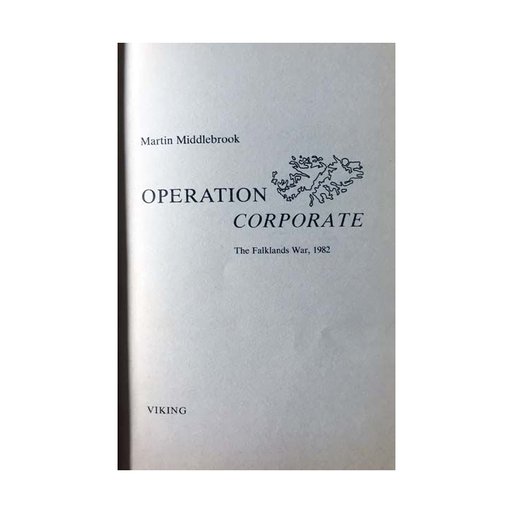 1. Operation corporate - The Falklands War, 1982 de Martin Middlebrook aux éditions Viking