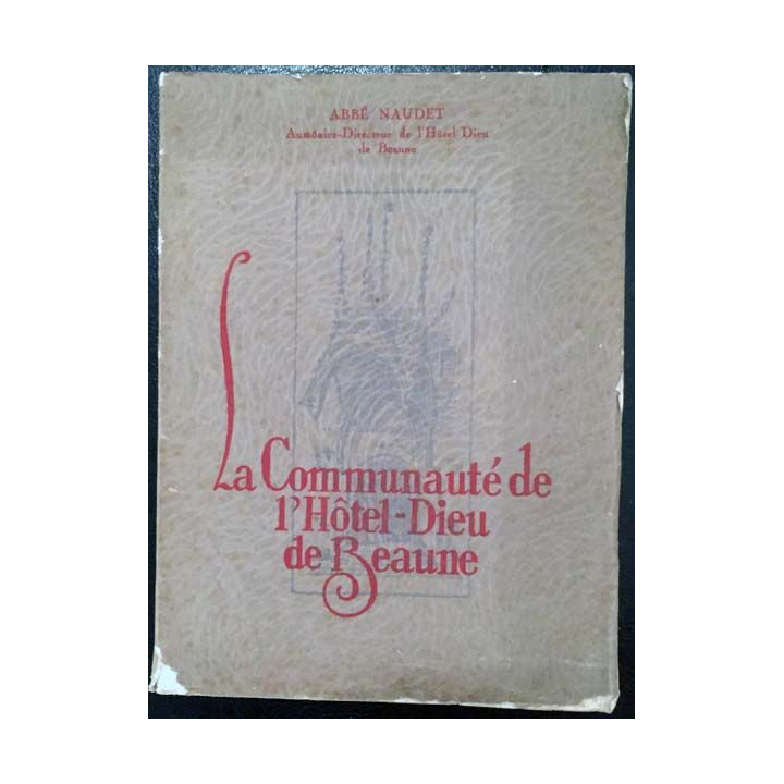 1. La communauté de l'Hôtel-Dieu de Beaune de l'Abbé Naudet