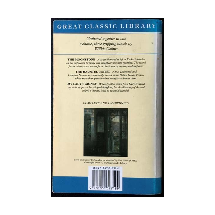 1. The moonstone the haunted hotel my lady's money de Wilkie Collins aux éditions Chancellor Press
