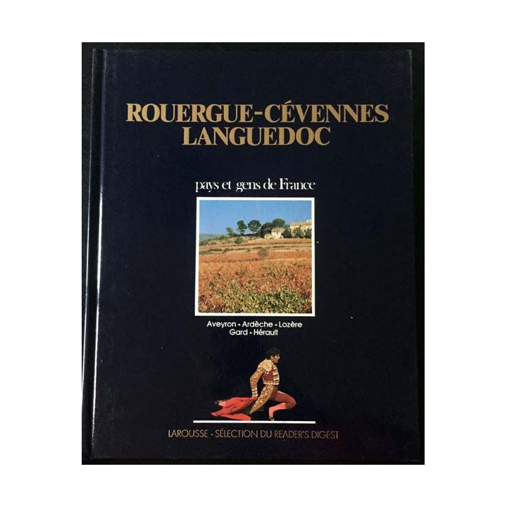 1. Rouergue-Cévennes Languedoc pays et gens de France aux éditions Larousse - Sélection du Reader's Digest
