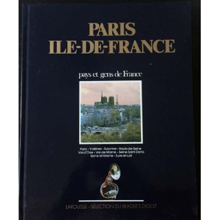 1. Paris Ile-de-France pays et gens de France aux éditions Larousse - Sélection du Reader's Digest