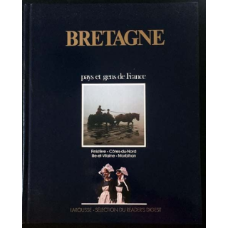 1. Bretagne pays et gens de France aux éditions Larousse - Sélection du Reader's Digest