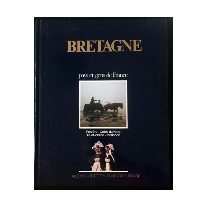 1. Bretagne pays et gens de France aux éditions Larousse - Sélection du Reader's Digest