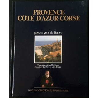 1. Provence Côte D'Azur-Corse pays et gens de France aux éditions Larousse - Sélection du Reader's Digest