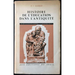1. Histoire de l'éducation dans l'antiquité de H. I. Marrou aux éditions du Seuil