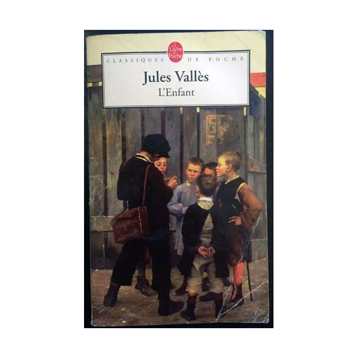 1. L'Enfant de Jules Vallès aux éditions Le livre de poche