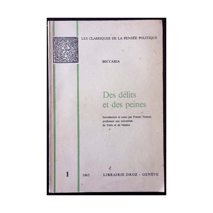 1. Des délits et des peines de Cesare Beccaria aux éditions Librairie Droz 1965