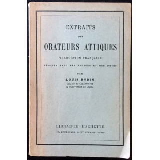 1. Extraits des orateurs attiques de Louis Bodin aux éditions Librairie Hachette