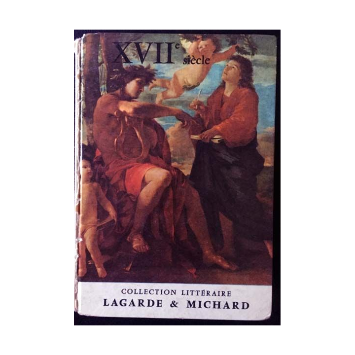 1. XVIIe siècle - Les grands auteurs français du programme III de André Lagarde et Laurent Michard aux éditions Bordas