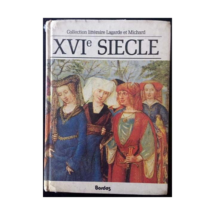 1. XVIe siècle - Les grands auteurs français du programme Anthologie et histoire littéraire