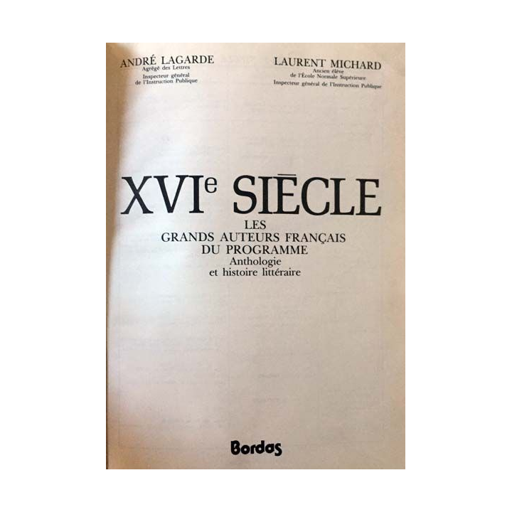 1. XVIe siècle - Les grands auteurs français du programme Anthologie et histoire littéraire