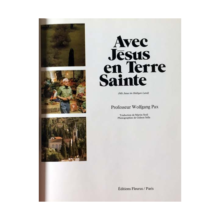 1. Avec Jésus en Terre Sainte par le professeur Wolfgang Pax aux éditions Fleurus / Paris