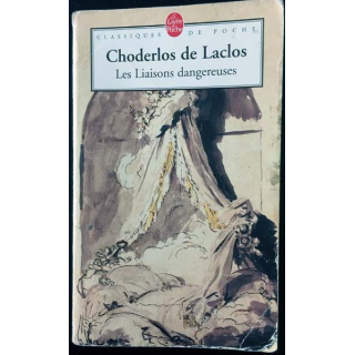 1. Les Liaisons dangereuses de Choderlos de Laclos aux éditions Le livre de poche