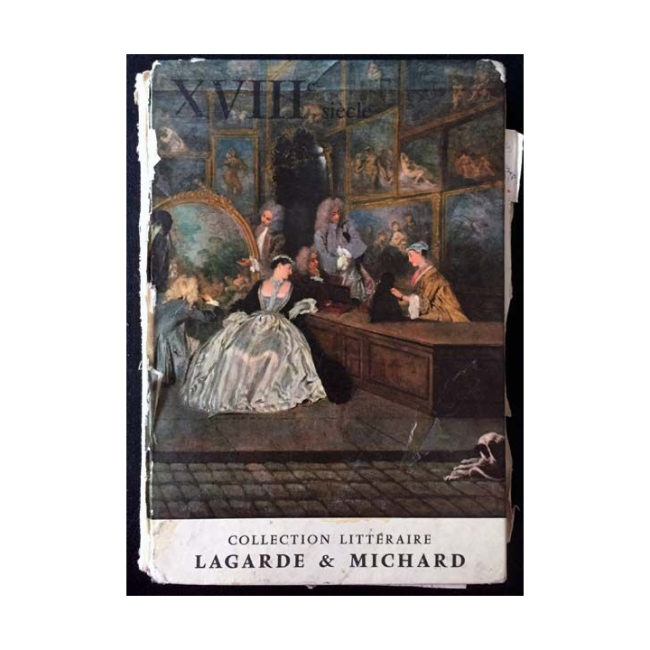 1. XVIIIe siècle - Les grands auteurs français du programme IV de André Lagarde et Laurent Michard aux éditions Bordas