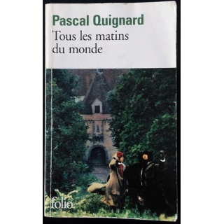 1. Tous les matins du monde de Pascal Quignard aux éditions Gallimard