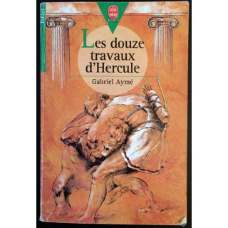 1. Les douze travaux d'Hercule - Récits des temps mythologiques de Gabriel Aymé aux éditions Hachette Jeunesse