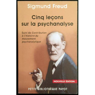 1. Cinq leçons sur la psychanalyse de Sigmund Freud aux éditions Petite bibliothèque Payot