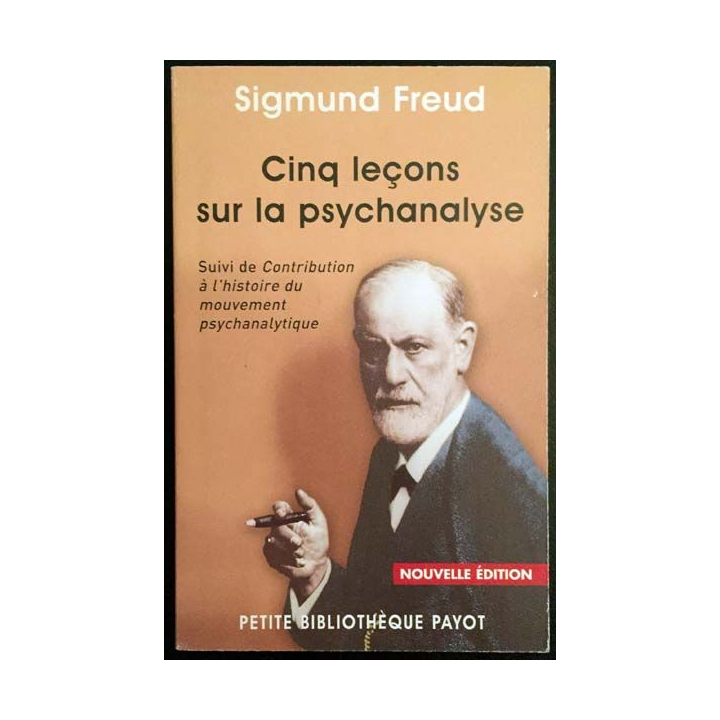 1. Cinq leçons sur la psychanalyse de Sigmund Freud aux éditions Petite bibliothèque Payot