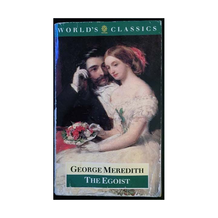 1. The Egoist A comedy in narrative de George Meredith aux éditions Oxford university press 1992