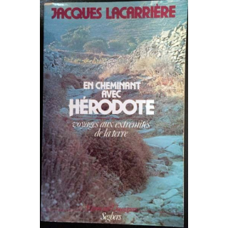 1. En cheminant avec Hérodote de Jacques Lacarrière aux éditions Seghers