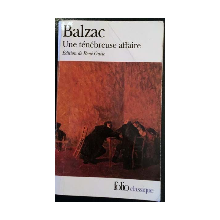 1. Une ténébreuse affaire de Honoré de Balzac aux éditions Gallimard
