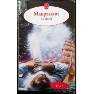 1. Le Horla première et deuxième version suivi de Lettre d'un fou de Guy de Maupassant aux éditions Le livre de poche