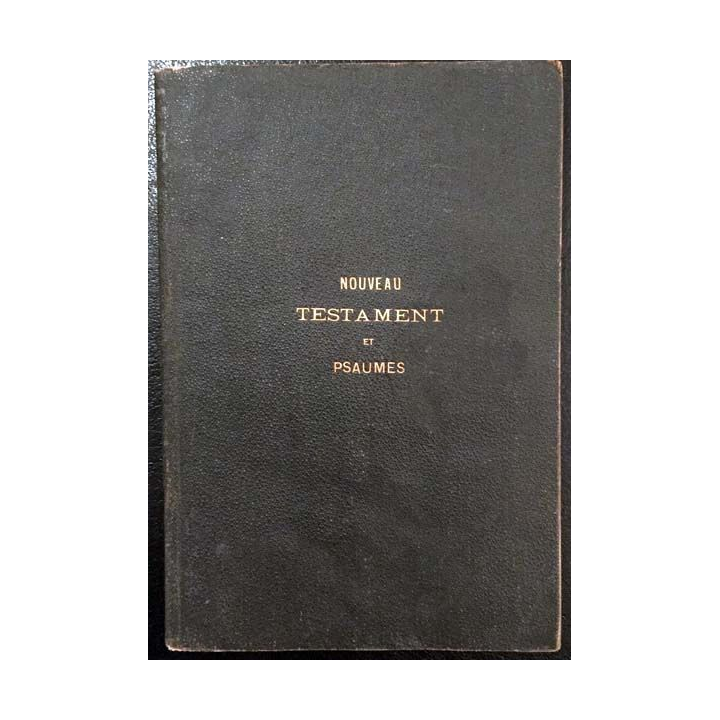 1. Le nouveau testament de notre seigneur Jésus-Christ version d'Ostervald 1893