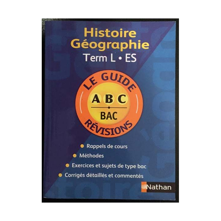 1. Le guide révision Histoire Géographie Terminal L - ES - S aux éditions Nathan