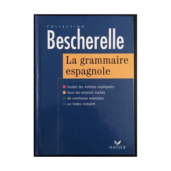 1. Bescherelle La grammaire espagnole de Monique Da Silva et Carmen Pineira-Tresmontant aux éditions Hatier