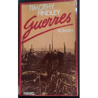 1. Guerres de Timothy Findley aux éditions Fayard
