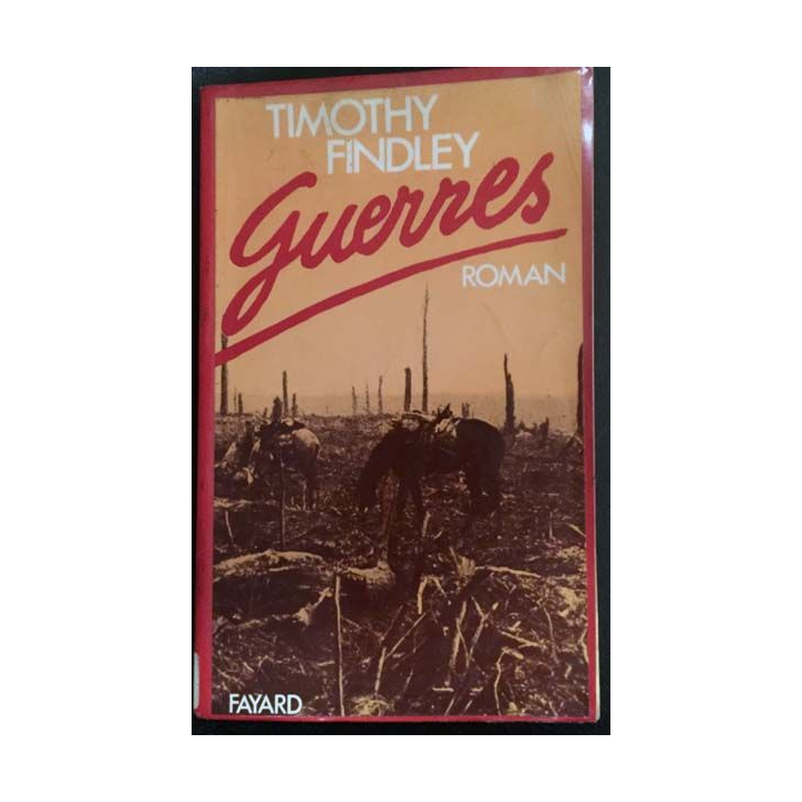1. Guerres de Timothy Findley aux éditions Fayard