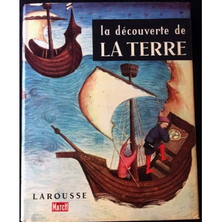 1. La découverte de la terre aux éditions Larousse / Paris-Match