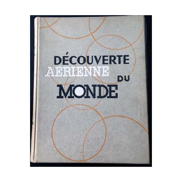 1. La découverte aérienne du monde publiée sous la direction de Paul Chombart de Lauwe