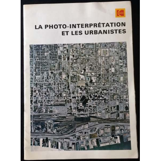 1. La photo-interprétation et les urbanistes de Wojciech Wronski et Kenneth J. Davies aux éditions Kodak