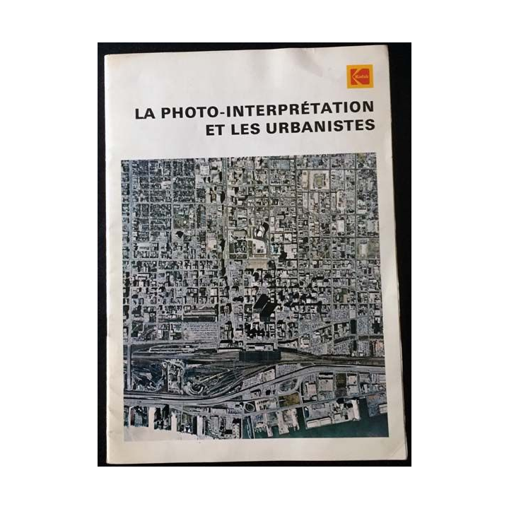 1. La photo-interprétation et les urbanistes de Wojciech Wronski et Kenneth J. Davies aux éditions Kodak